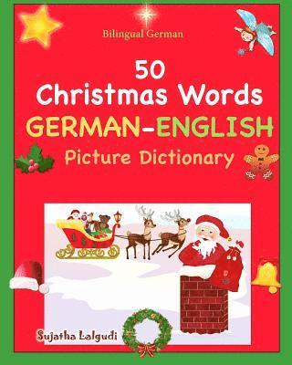 bokomslag Bilingual German: 50 Christmas Words (German picture Dictionary): book, German word book, German Christmas books, German picture diction