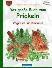 bokomslag BROCKHAUSEN Bastelbuch Bd. 2: Das grosse Buch zum Prickeln: Vögel im Winterwald