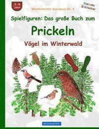 bokomslag BROCKHAUSEN Bastelbuch Bd. 4: Spielfiguren - Das grosse Buch zum Prickeln: Vögel im Winterwald