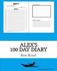 K. P. Lee - Alex's 100 Day Diary, Häftad