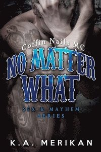 bokomslag No Matter What (gay biker MC erotic romance novel)