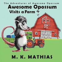 bokomslag Awesome Opossum Visits a Farm