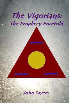 The Vigorians: Prophecy Foretold 1