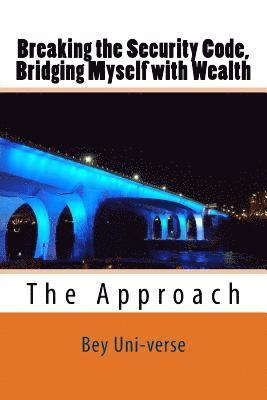 Breaking the Security Code, Bridging Myself with Wealth: The Introduction 1