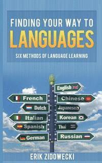 bokomslag Finding Your Way to Languages: Six Methods of Language Learning