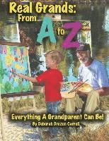 bokomslag Real Grandparents From A to Z: Everything A Grandparent Can Be!