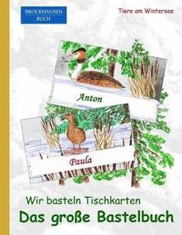 bokomslag Brockhausen: Wir basteln Tischkarten - Das grosse Bastelbuch: Tiere am Wintersee