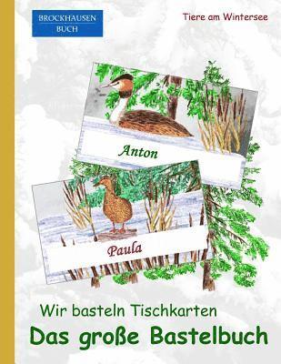 bokomslag Brockhausen: Wir basteln Tischkarten - Das grosse Bastelbuch: Tiere am Wintersee