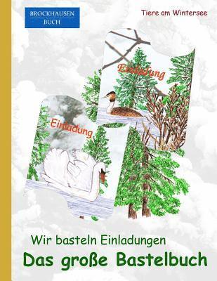 bokomslag Brockhausen: Wir basteln Einladungen - Das grosse Bastelbuch: Tiere am Wintersee