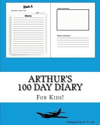 K. P. Lee - Arthur's 100 Day Diary, Häftad