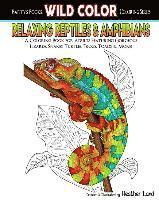 Relaxing Reptiles & Amphibians: Adult Coloring Book 1