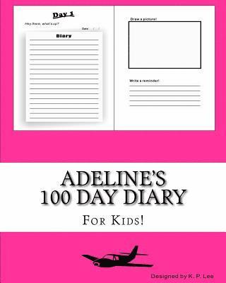 K. P. Lee - Adeline's 100 Day Diary, Häftad