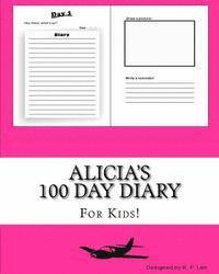 K. P. Lee - Alicia's 100 Day Diary, Häftad