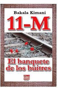 bokomslag 11 M: El banquete de los buitres