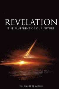 bokomslag Revelation: The Blueprint of Our Future