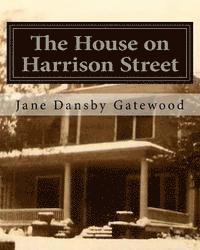 bokomslag The House on Harrison Street: The Gordon-Ritchie Saga