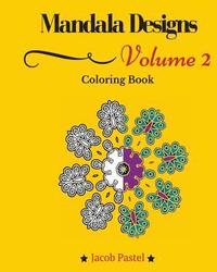 bokomslag Mandala Designs Coloring Book: Volume 2 New Mandala Designs Pattern