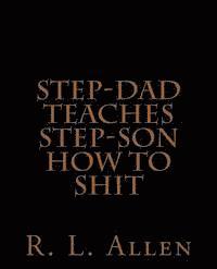 bokomslag Step-Dad Teaches Step-Son How To Shit