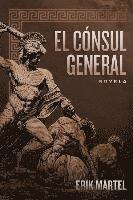 bokomslag El Consul General: novela