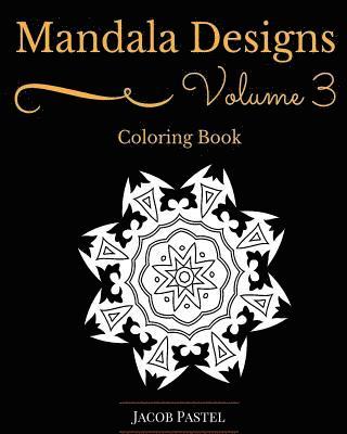 bokomslag Mandala Designs Coloring Book: Volume 3 New Mandala Designs Pattern