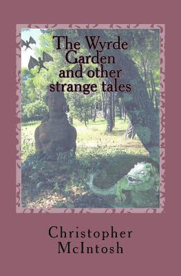 The Wyrde Garden: and other stories 1