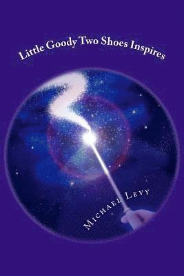 Michael Levy - Little Goody Two Shoes Inspires: For Children of All Ages, Häftad