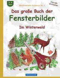 bokomslag BROCKHAUSEN Bastelbuch Bd. 1: Das grosse Buch der Fensterbilder: Im Winterwald