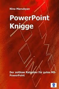 bokomslag PowerPoint Knigge: Der Ratgeber fürs Denken im Querformat.