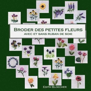 bokomslag Broder des petites fleurs avec ou sans ruban de soie