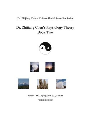 Zhijang Chen - Dr. Zhijiang Chen's Physiology Theory Book Two, Häftad