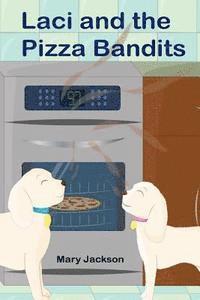 Laci and the Pizza Bandits 1