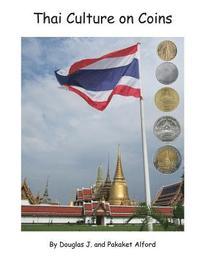 bokomslag Thai Culture on Coins: 8.5 X 11 (Letter) Size Trade Version