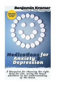 bokomslag Medications for Anxiety & Depression: A no-nonsense, comprehensive guide to the most common (and not so common) antidepressants and anti-anxiety drugs