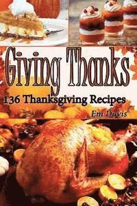 bokomslag Giiving Thanks: 136 Thanksgiving Recipes