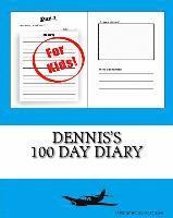 Dennis's 100 Day Diary 1