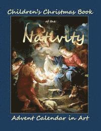 Children's Christmas Book of the Nativity: Childrens Christmas Book in all Departments;Children's Christmas book 2015 in all departmetns;Christmas Boo 1