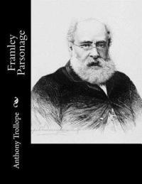 Anthony Trollope - Framley Parsonage, Häftad