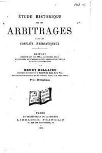 Étude historique sur les arbitrages dans les conflits internationaux 1