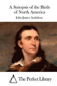 John James Audubon, The Perfect Library - A Synopsis of the Birds of North America, Häftad