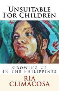 bokomslag Unsuitable For Children: Growing Up In The Philippines