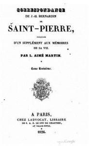 Correspondance de J.-H. Bernardin de Saint Pierre 1