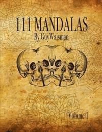 bokomslag 111 Mandalas: 111 Mandala Designs for Inspiration and the Purpose of Being Reproduced as Tattoos.