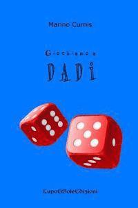 bokomslag Giochiamo a DADI