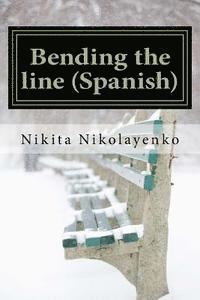 bokomslag Bending the line (Spanish)