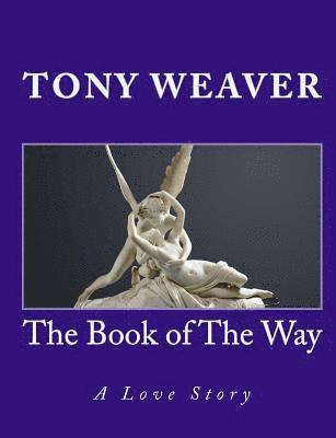 bokomslag The Book of The Way: A Love Story