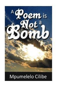 bokomslag A Poem is Not a Bomb