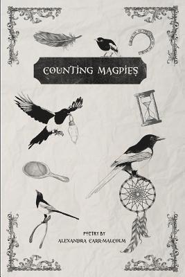 Counting Magpies: Counting Magpies is Alexandra's second anthology. It is based on, 'One for Sorrow', the popular children's nursery rhy 1