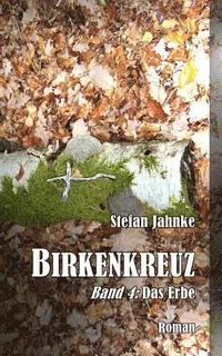 bokomslag Birkenkreuz 4: Das Erbe