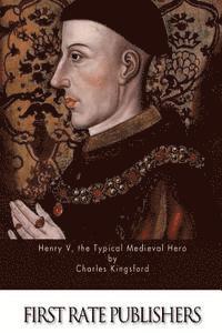 Henry V, the Typical Medieval Hero 1