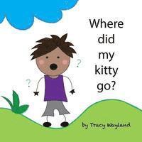 bokomslag Where did my kitty go?: Coping with grief through imagination